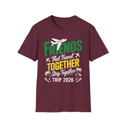 Funny Friends That Travel Together Stay Together Vacation Trip 2026 T-Shirt For Men Women