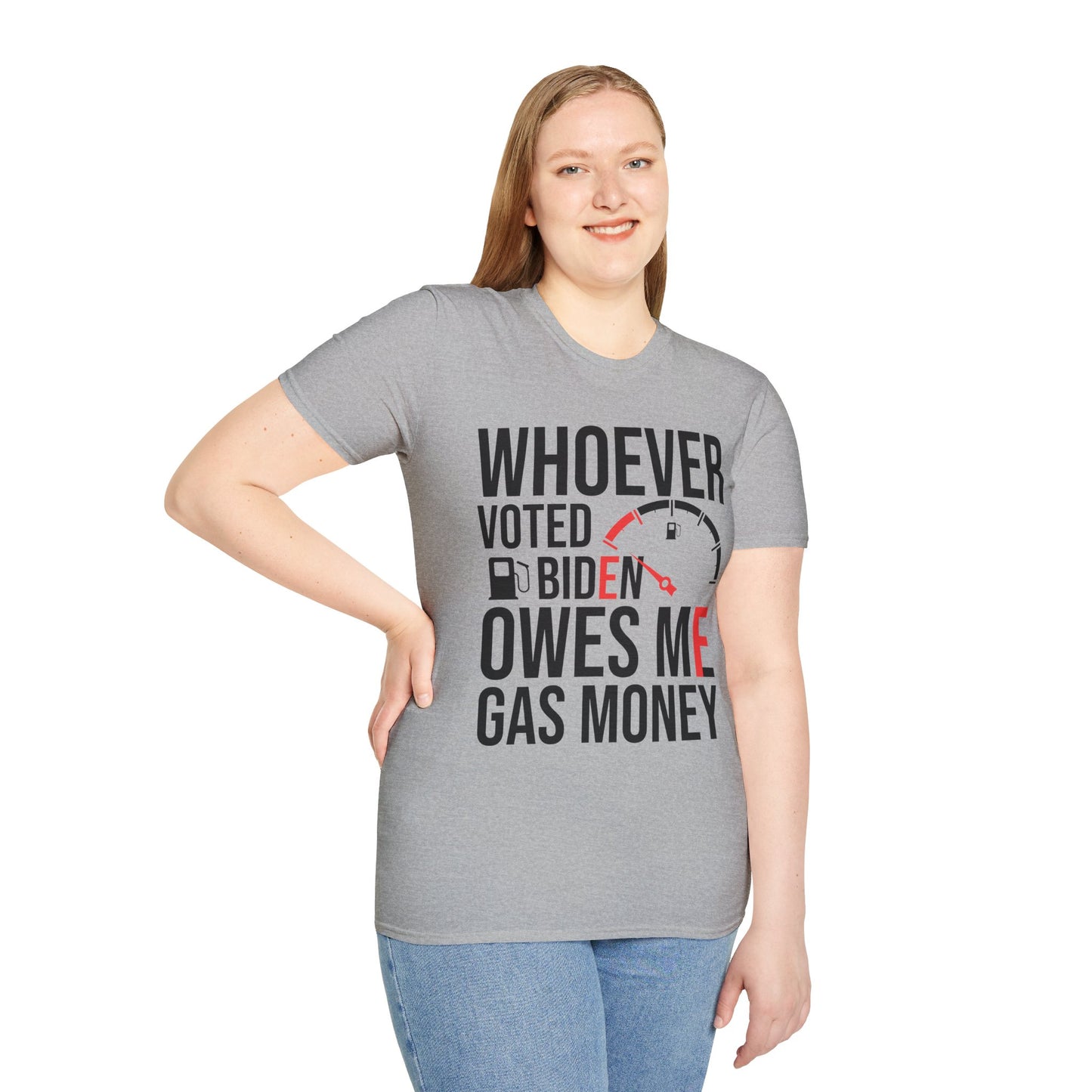 Funny Whoever Voted Biden Owes Me Gas Money Political Humor T-Shirt Men Women