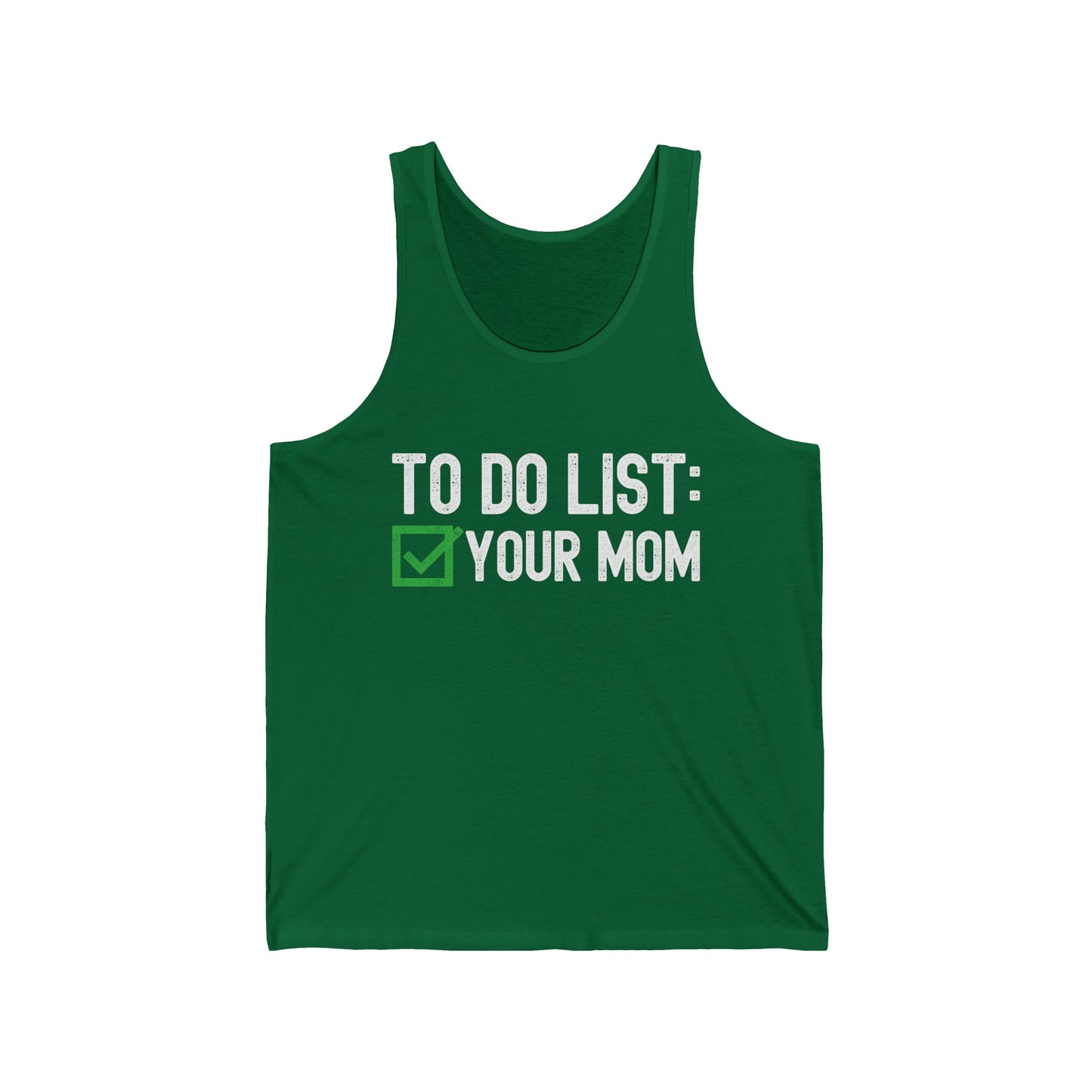 Funny to Do List Your Mom Sarcastic Saying Tank Tops For Men Women