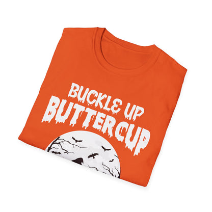 Funny Buckle Up Buttercup You Just Flipped My Witch Switch Halloween Party shirt Men Women T-Shirt