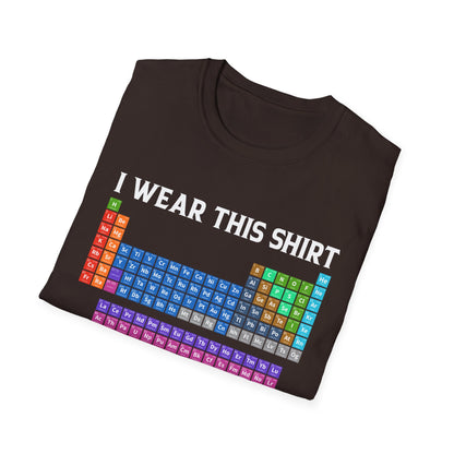 Funny I Wear This Shirt Periodically Adult Humor Sarcastic T-Shirt Novelty Tees