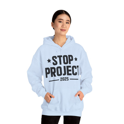 Stop Project 2025 Hoodie For Women Men Hoodie