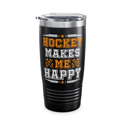 Hockey Makes Me Happy Funny Hockey Fan Tumbler For Men Women