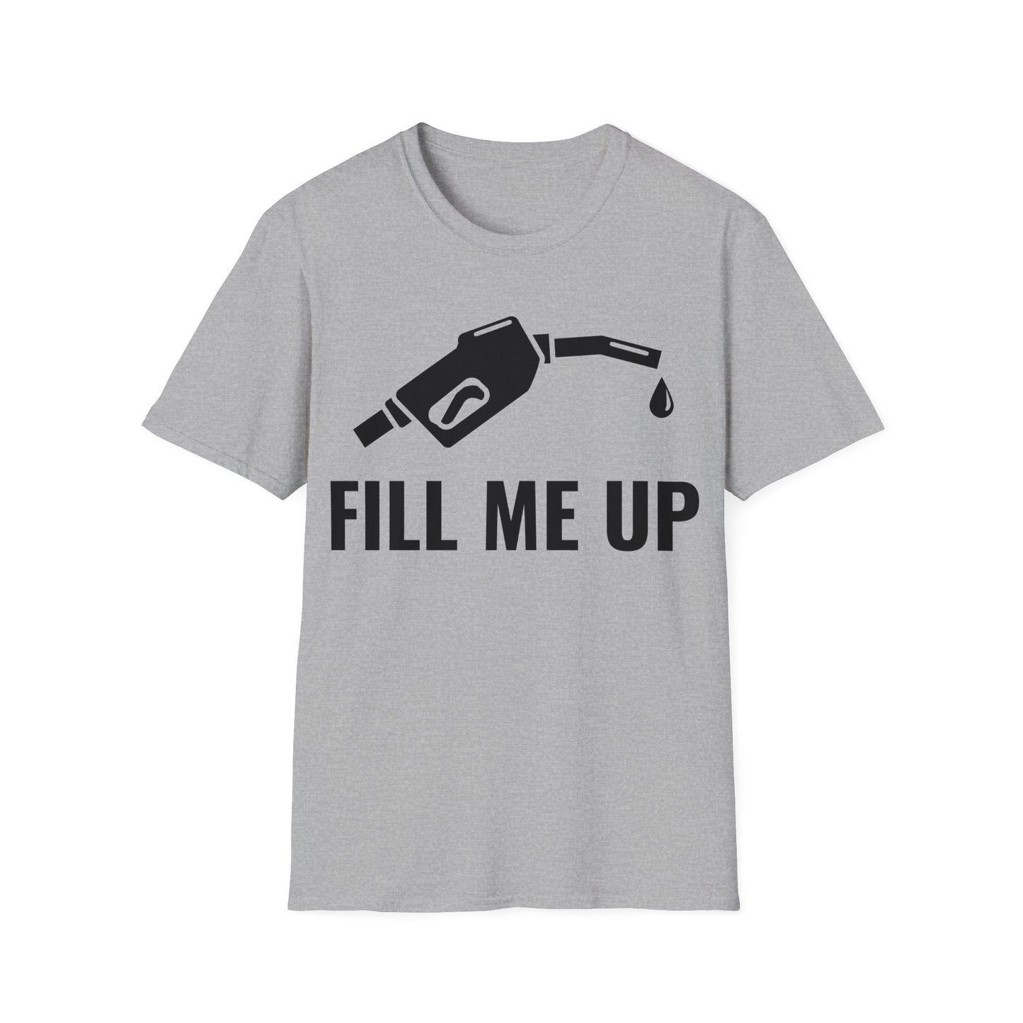 Funny Fill Me Up Gay Innuendo T-Shirt For Men Women T-Shirt