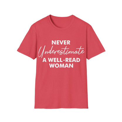 Never Underestimate A Well-Read Woman Bookworm Reader Reading T-shirt Women