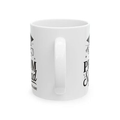 Prom Squad 2026 Proud Aunt Graduate Prom Class of 2026 Coffee Mug