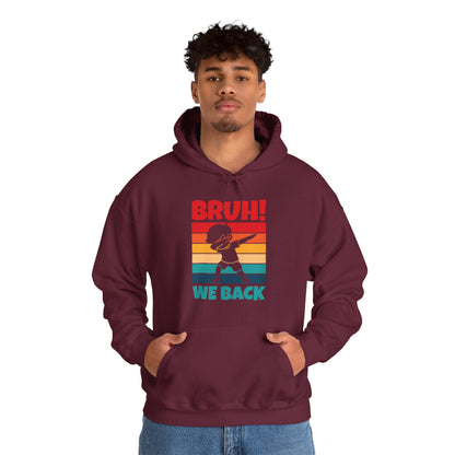 Funny Bruh We Back Teachers Kids Funny Back To School Hoodie