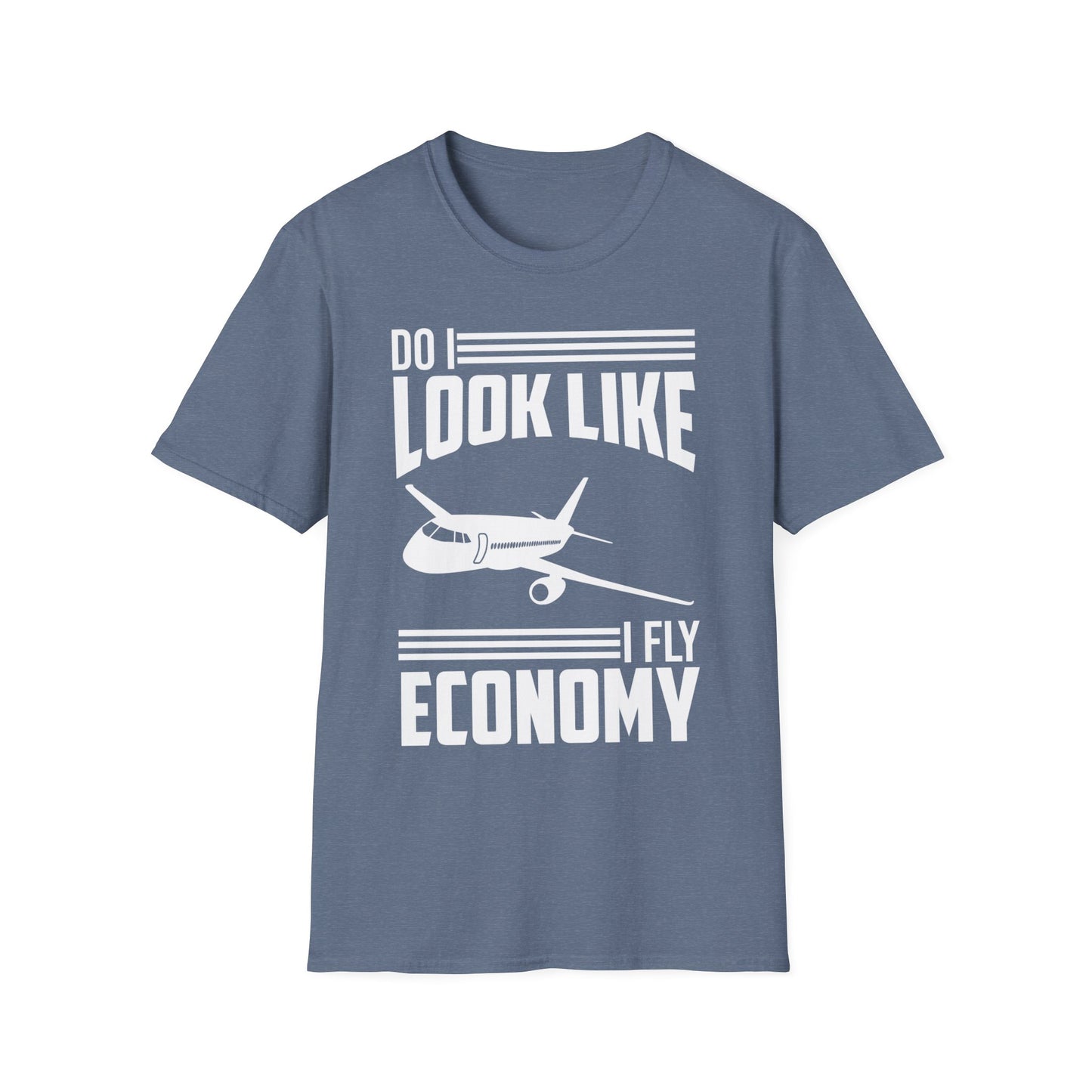 Do I Look Like I Fly Economy Funny First Class Traveling T-Shirt for Men Women