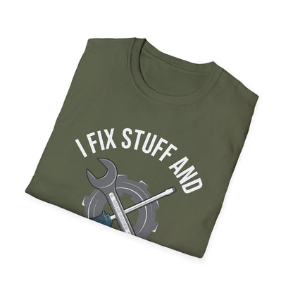 Funny I Fix Stuff and I Know Things Mechanic Technician Gift T-Shirt