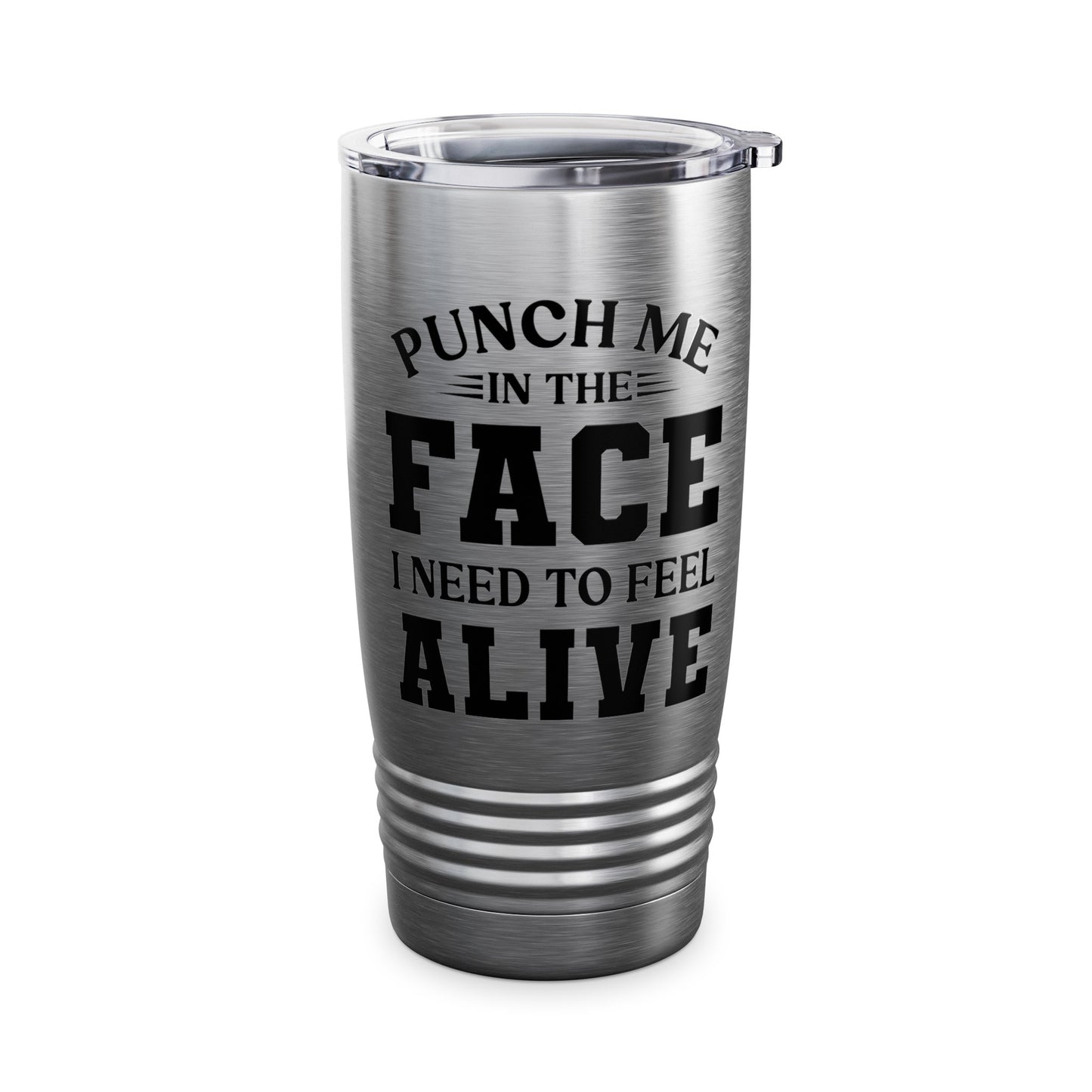 Funny Punch Me In The Face I Need To Feel Quote Joke Tumbler For Men Women