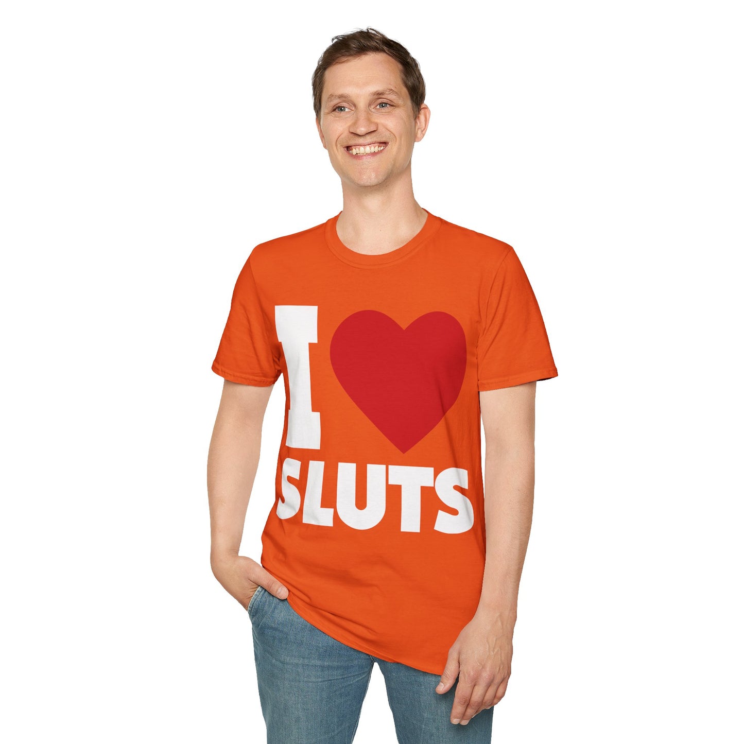 I Love Sluts Shirt I Heart Sluts Baby Tee T-Shirt For Men Women T-Shirt