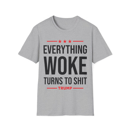 Funny Everything Woke Turns to Shit Trump Anti Biden 45 Political T-Shirt Men Women