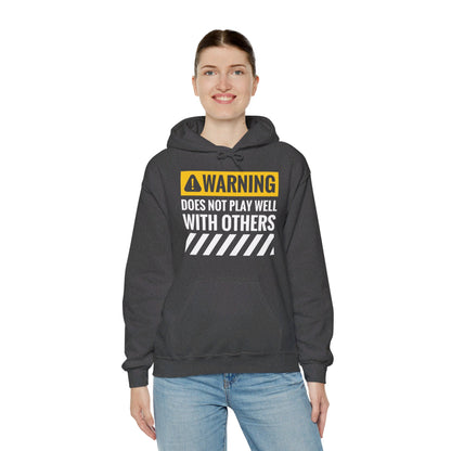 Funny Warning Does Not Play Well With Others Caution Sign Hoodie For Men Women Hoodie