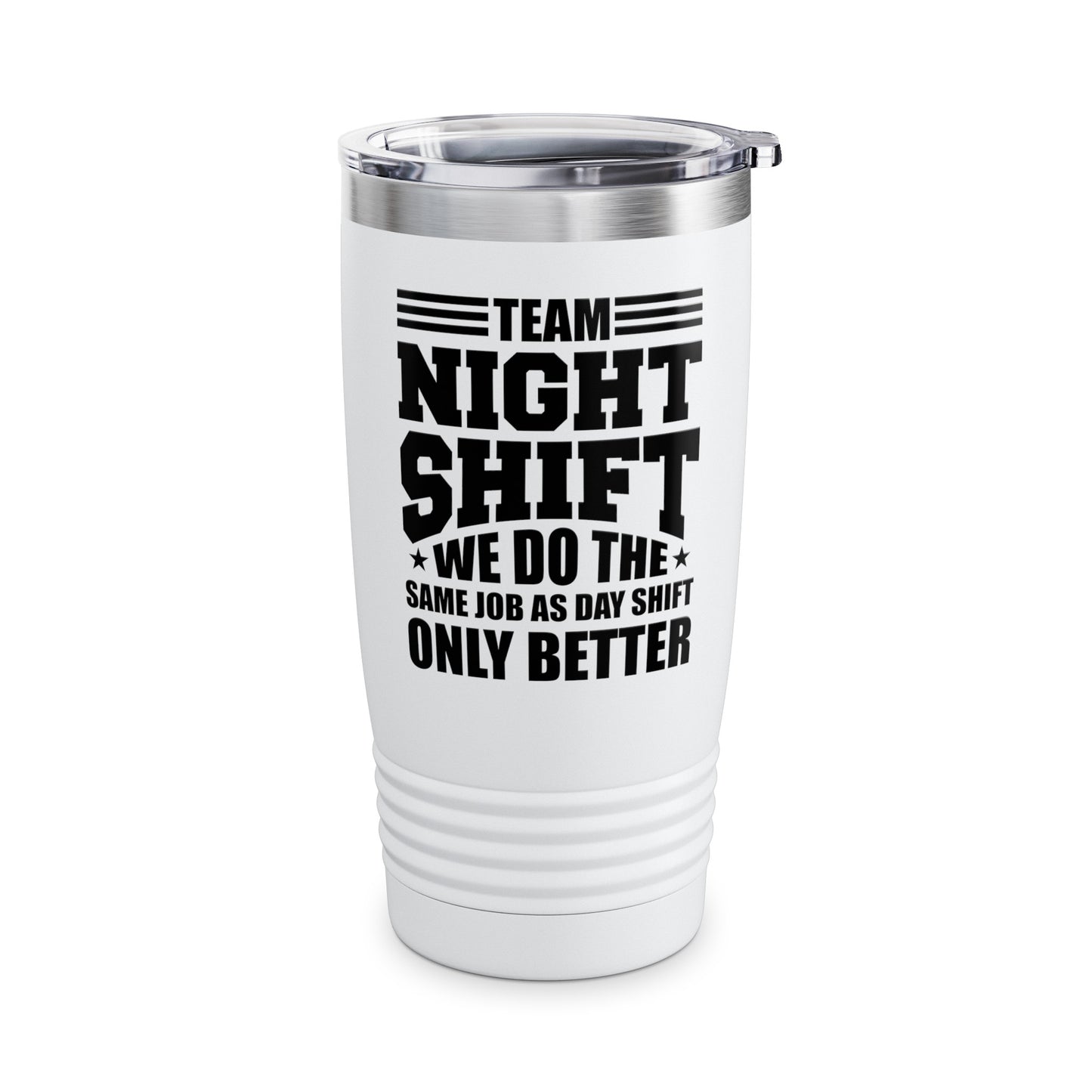 Funny Team Night Shift Worker Overnight Shift Sarcastic Tumbler For Men Women Workers