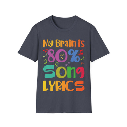 My Brain Is 80 Percent Song Lyrics Funny Quote Music Lover T-Shirt For Men Women