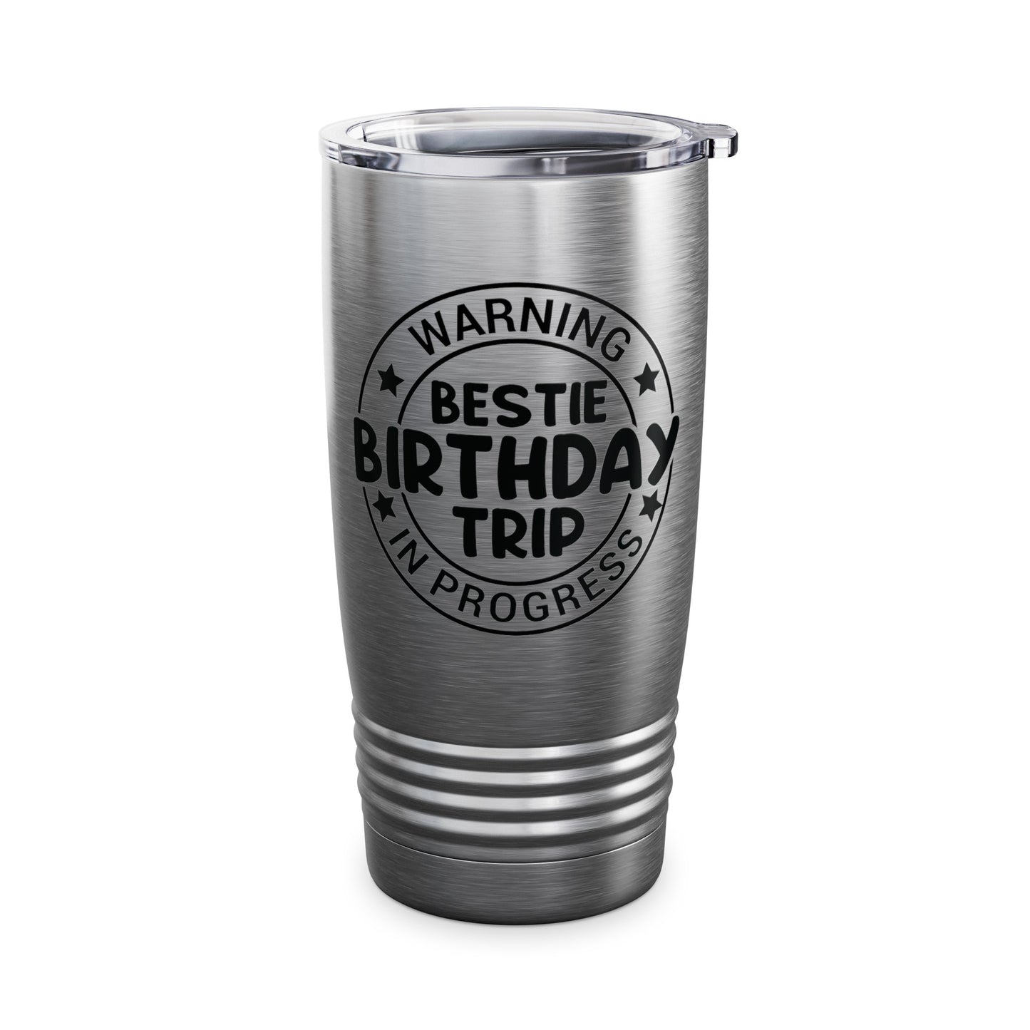 Funny Warning Bestie Birthday Trip In Progress Matching Gift BD Tumbler