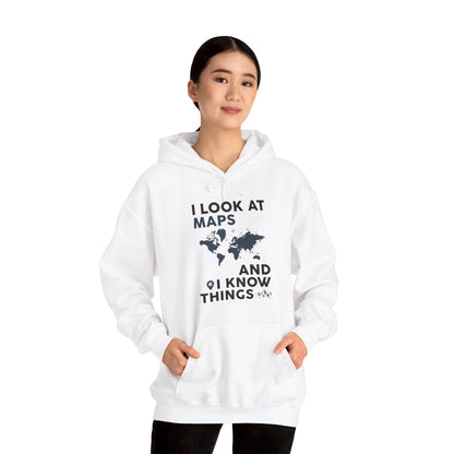 Funny I look At Maps and I Know Things Teacher Geographer Geography Hoodie For Men Women Hoodie