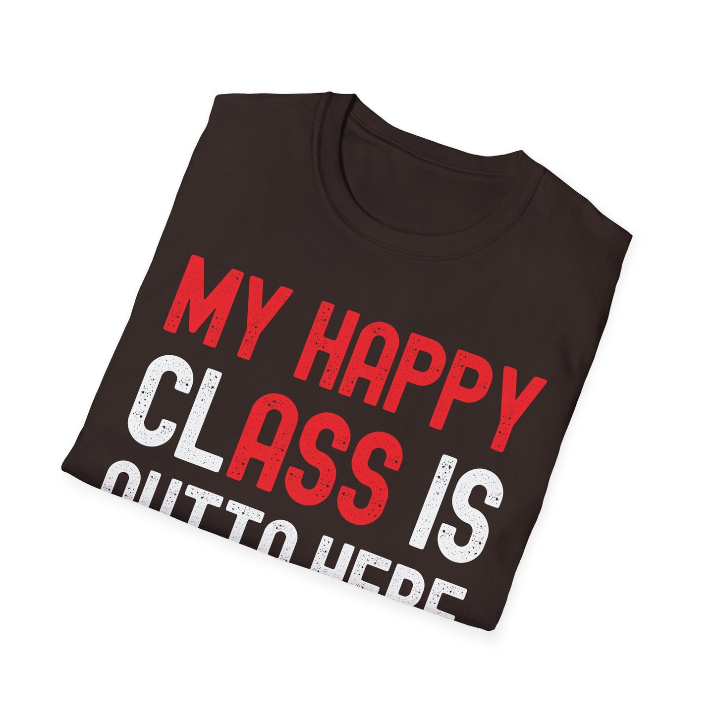 Funny My Happy Class Is Outta Here 2026 Shirt Graduation T-Shirt