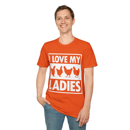 I Love My Ladies Farmer Chicken Owner Funny Chickens T-Shirt Men Women