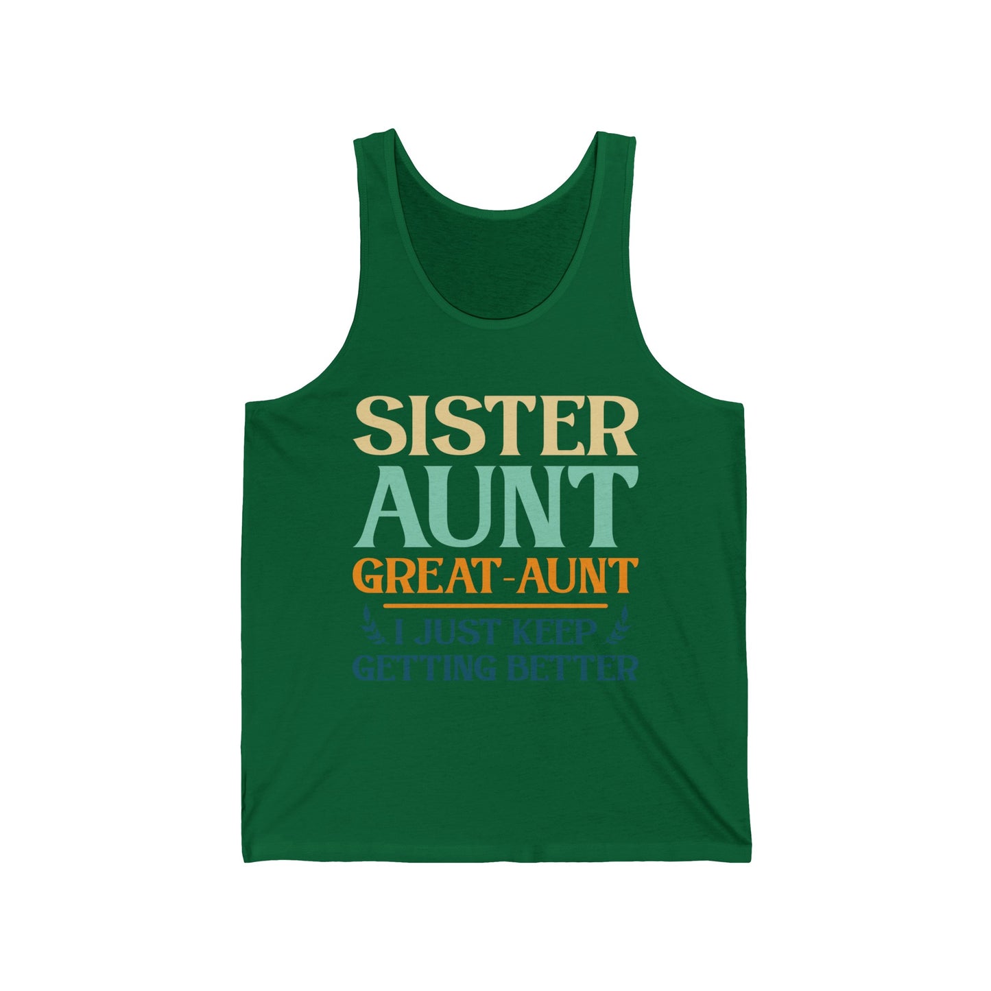 Vintage Sister Aunt Great-Aunt I Just Keep Getting Better Mothers Day Tank Tops  For Men Women