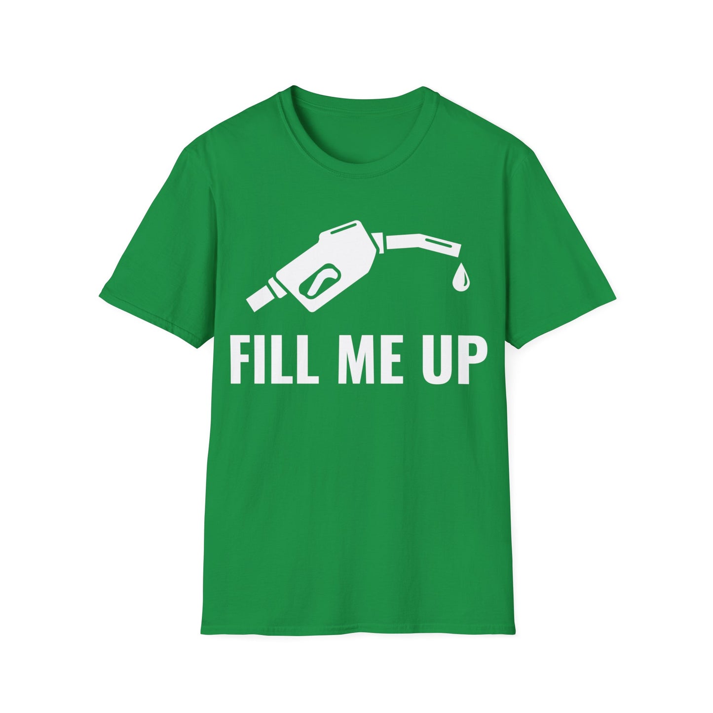 Funny Fill Me Up Gay Innuendo T-Shirt For Men Women T-Shirt