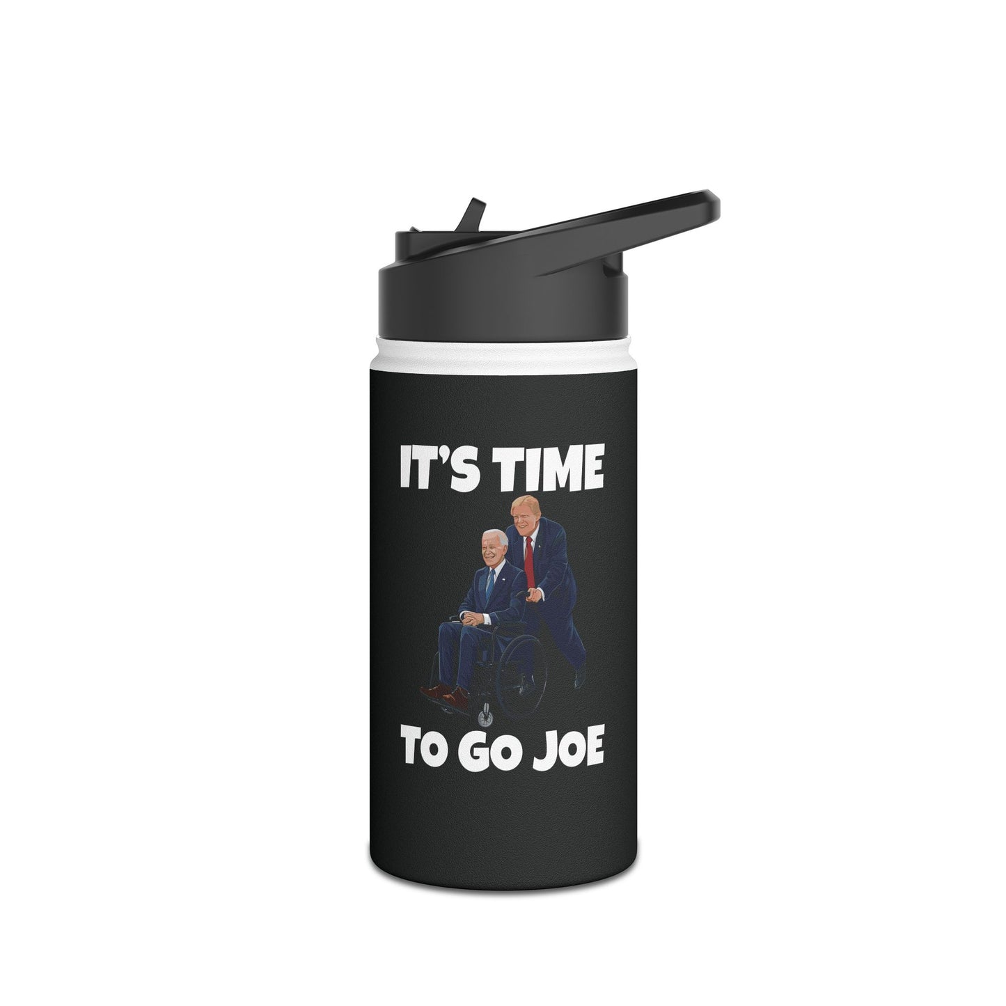 Funny Its Time To Go Joe Bottle Funny Election 2024 Vote Trump Water Bottle