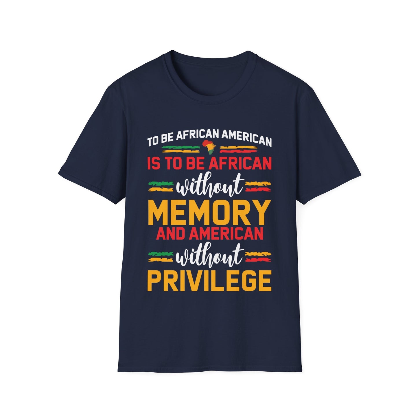 African American is to be African Without Memory Black Gifts T-Shirt For Men Women T-Shirt