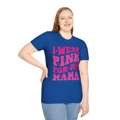 I Wear Pink For My Mama Ribbon Breast Cancer Support Squads T-Shirt For Men Women
