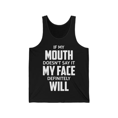 Funny Saying If My Mouth Doesnt Say It My Face Will Sarcastic Tank Tops for Men