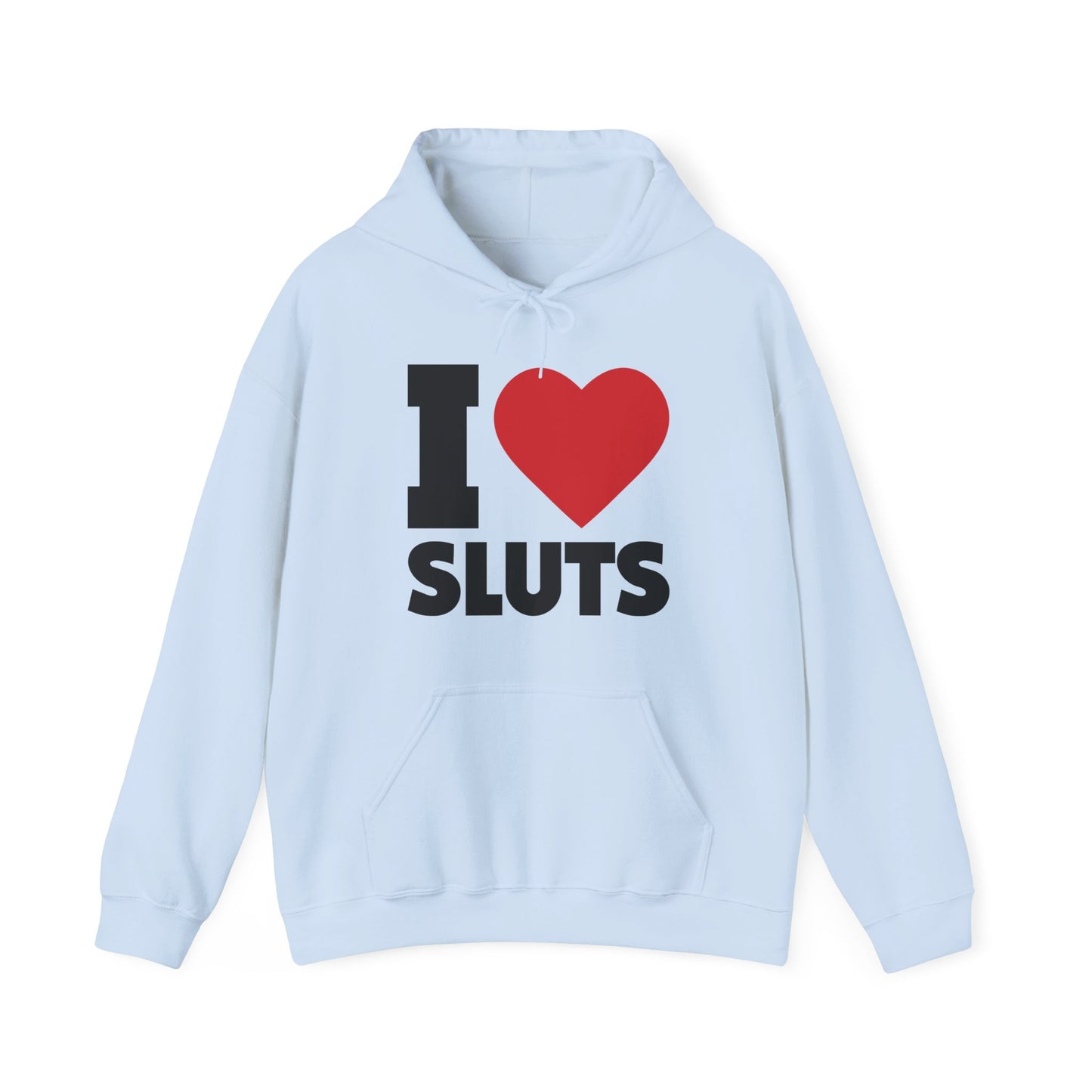 I Love Sluts Hoodie I Heart Sluts Baby Tee Hoodie For Men Women Hoodie