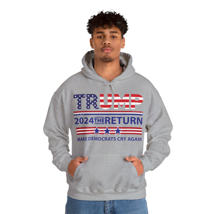 Trump 2024 The Return 45 47 Make Liberals Cry Again Hoodie For Men Women Hoodie