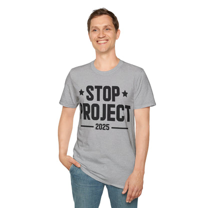 Stop Project 2025 T-Shirt For Women Men T-Shirt