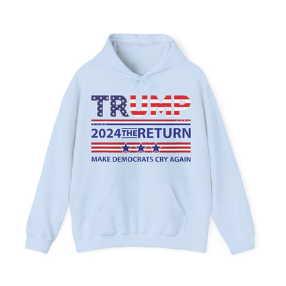 Trump 2024 The Return 45 47 Make Liberals Cry Again Hoodie For Men Women Hoodie