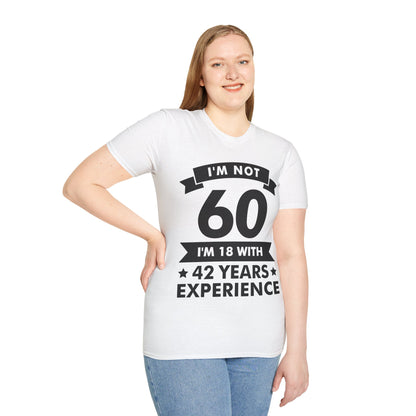 Funny I'm Not 60 Experience 60th Birthday Gift T-Shirt Men Women