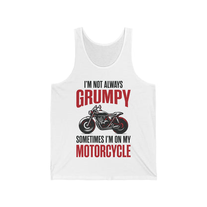I'm Not Always Grumpy Biker Motorcycle Rider Riding Racing Tank Top For Men Women