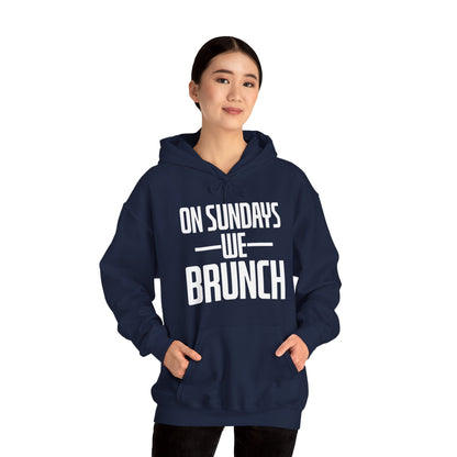 On Sundays We Brunch Friend Gift Sunday Weekend Hoodie  Men Women