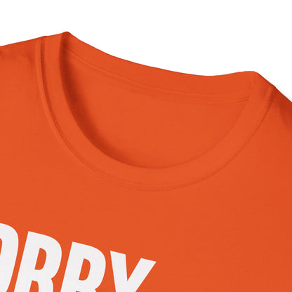 Sorry Can't Football Bye Football Lovers Fan Footballer T-Shirt For Men Women T-Shirt