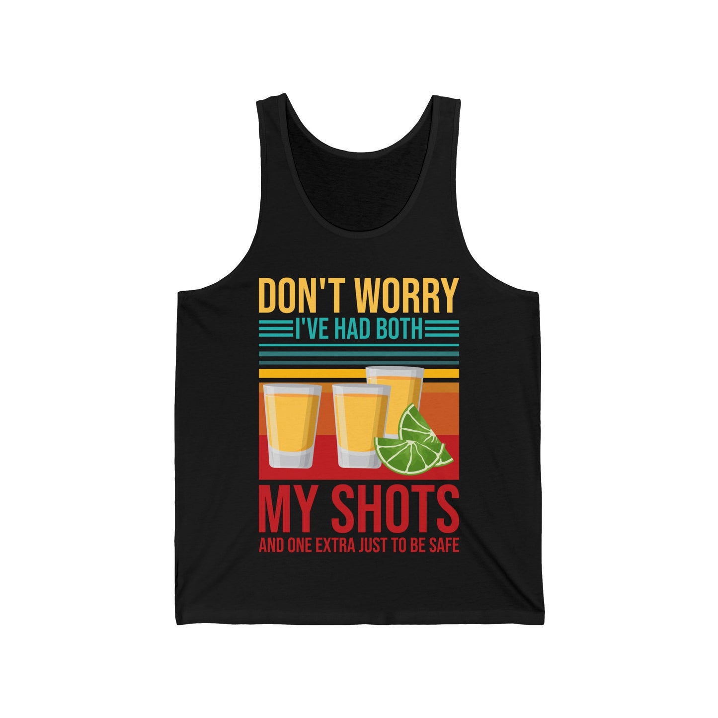 Funny Don't Worry I've Had Both My Shots and One Extra Tequila Vaccinated Tank Tops