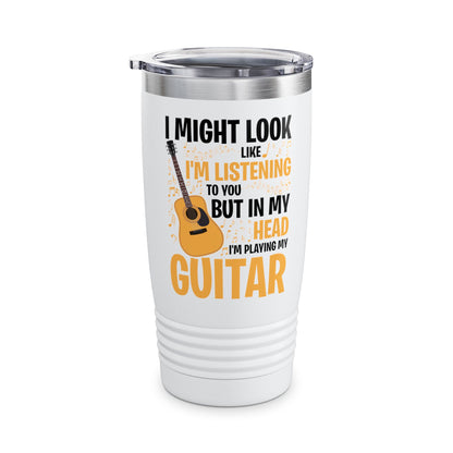 I Might Look Like I'm Listening To You Funny Guitar Music Sarcastic Tumbler