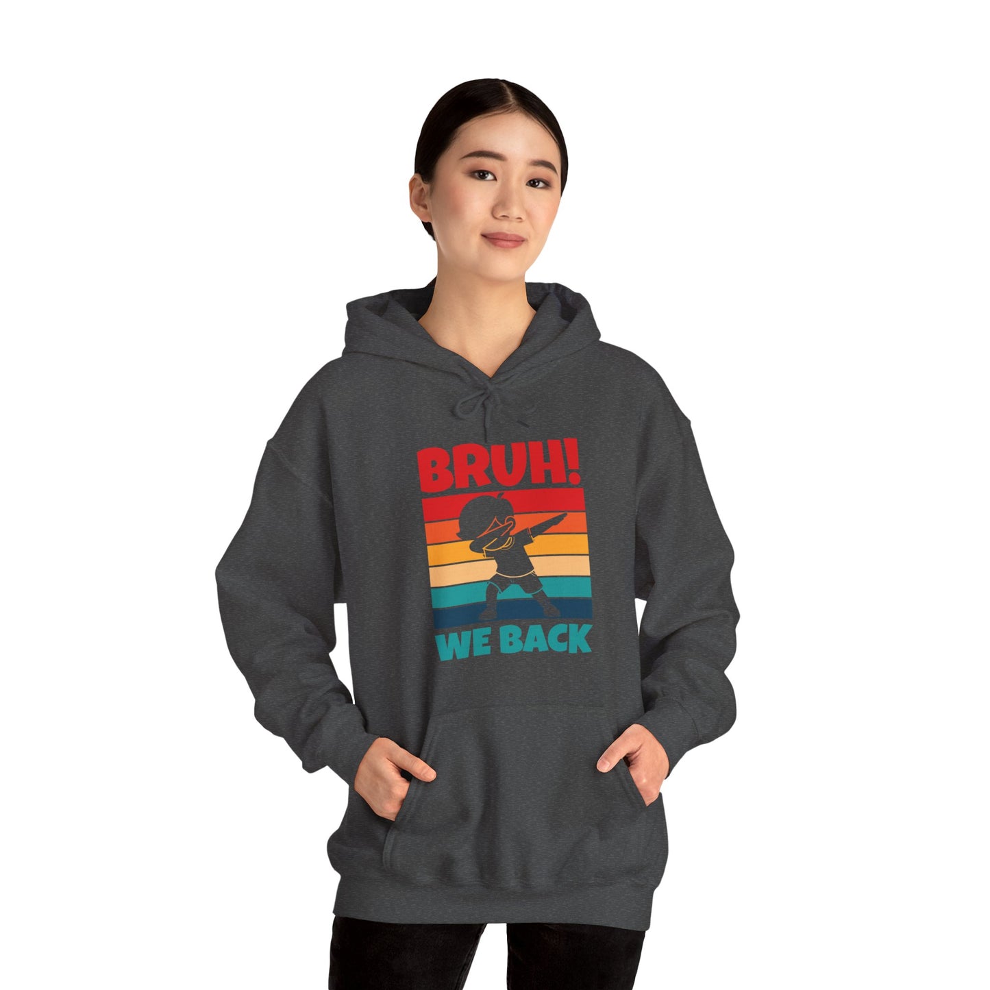 Funny Bruh We Back Teachers Kids Funny Back To School Hoodie