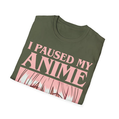Funny I Paused My Anime T-Shirt
