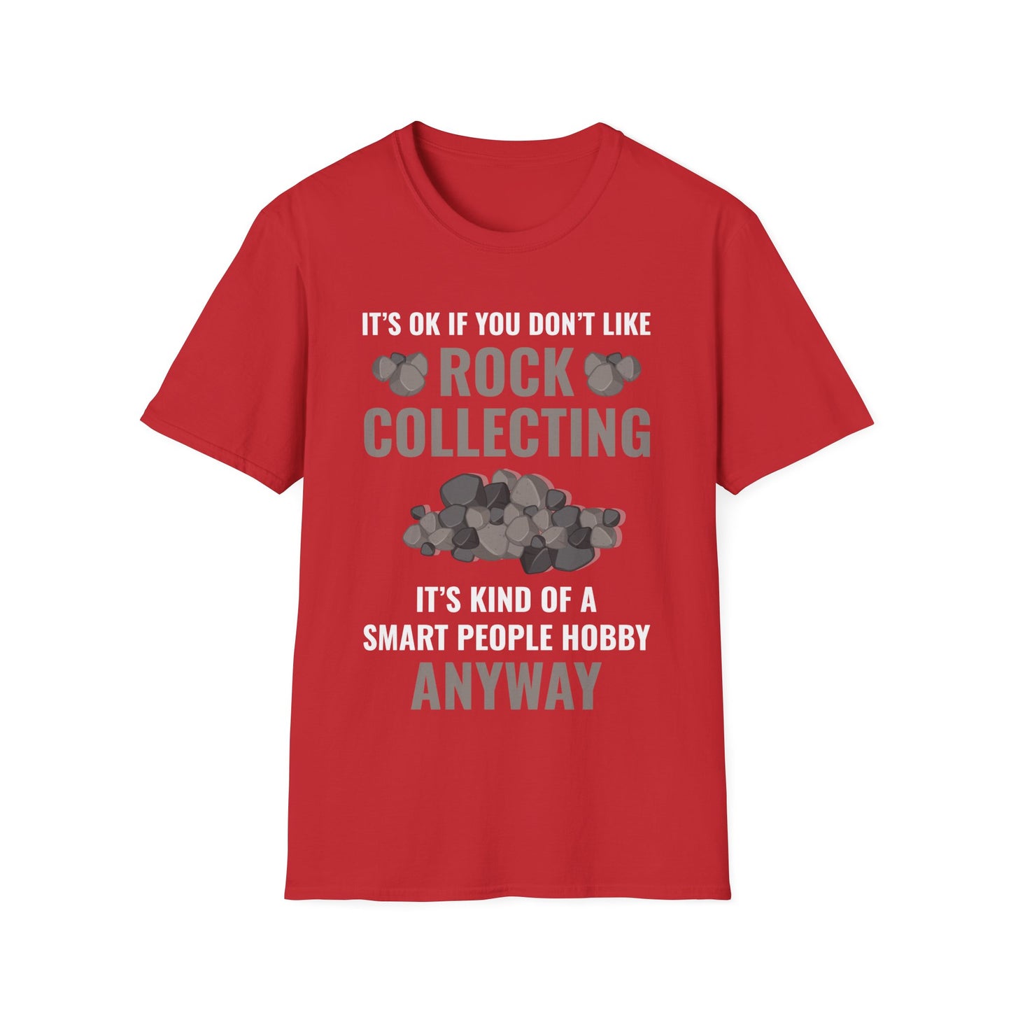 Smart People Hobby Rock Collecting Funny Geologist Gift T-Shirt For Men Women T-Shirt