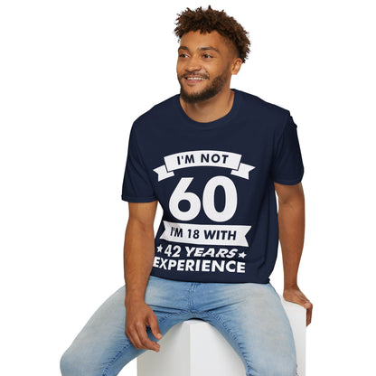 Funny I'm Not 60 Experience 60th Birthday Gift T-Shirt Men Women