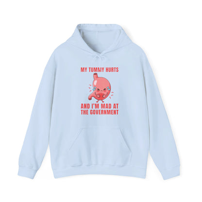 Funny My Tummy Hurts And I'm MAD At The Government Meme Sarcastic Hoodie