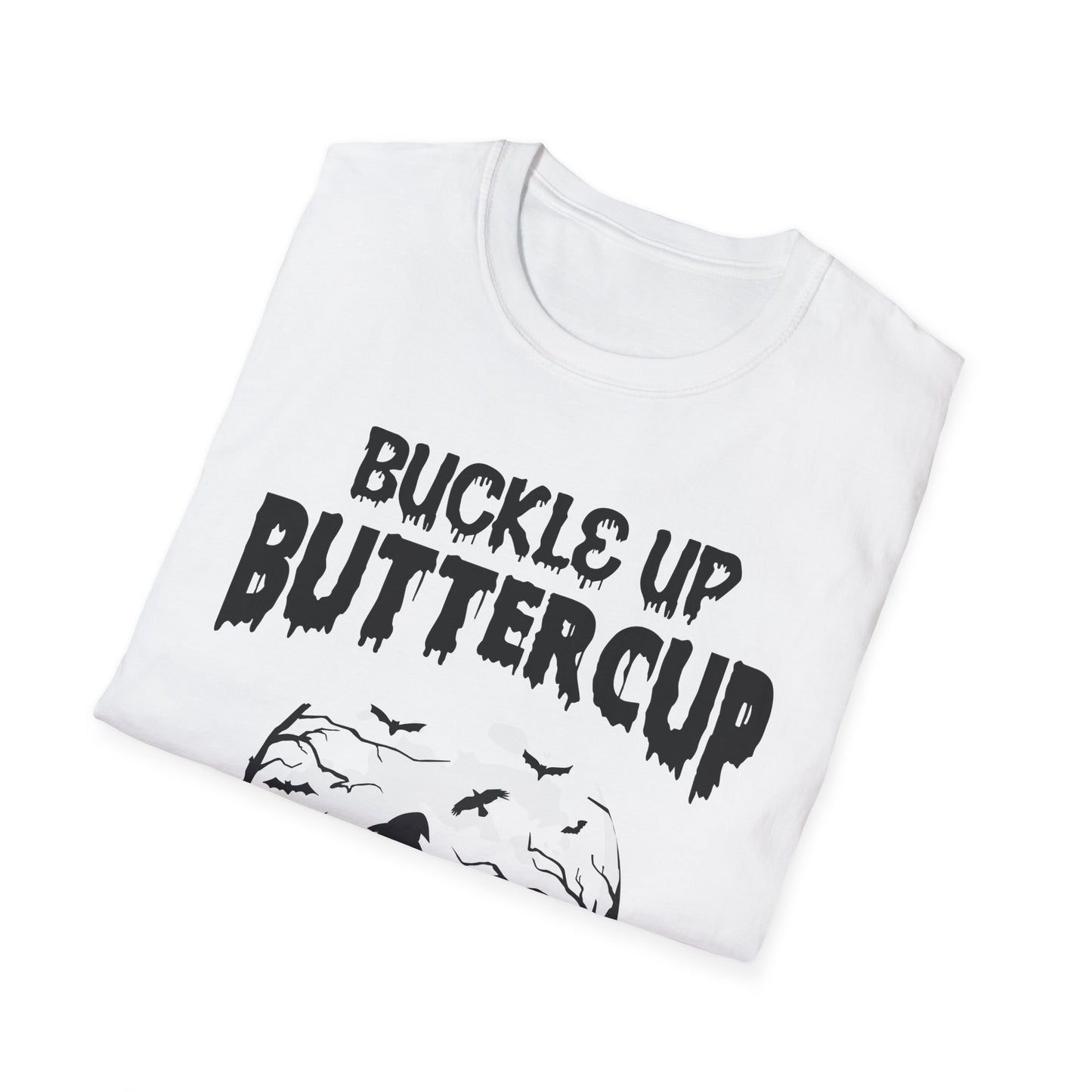 Funny Buckle Up Buttercup You Just Flipped My Witch Switch Halloween Party shirt Men Women T-Shirt