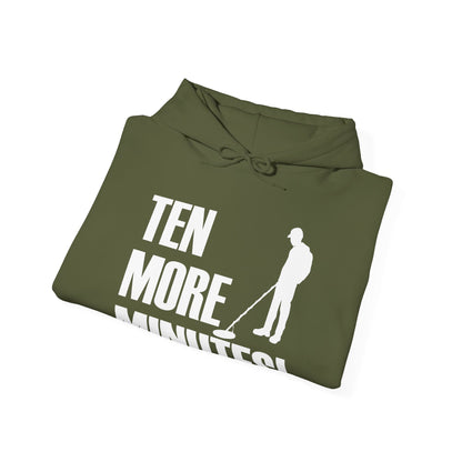 Ten More Minutes Metal Detecting Treasure Hunt Detectorist Hoodie
