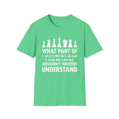 What Part of Don't You Understand Funny Chess Sicilian Moves T-Shirt Men Women