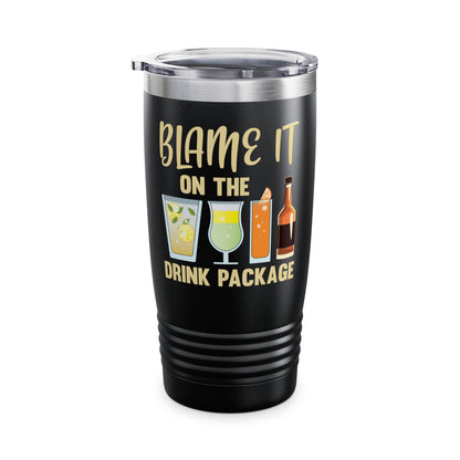 Blame It On The Drink Package Funny Cruise Tumbler For Men Women Tumbler