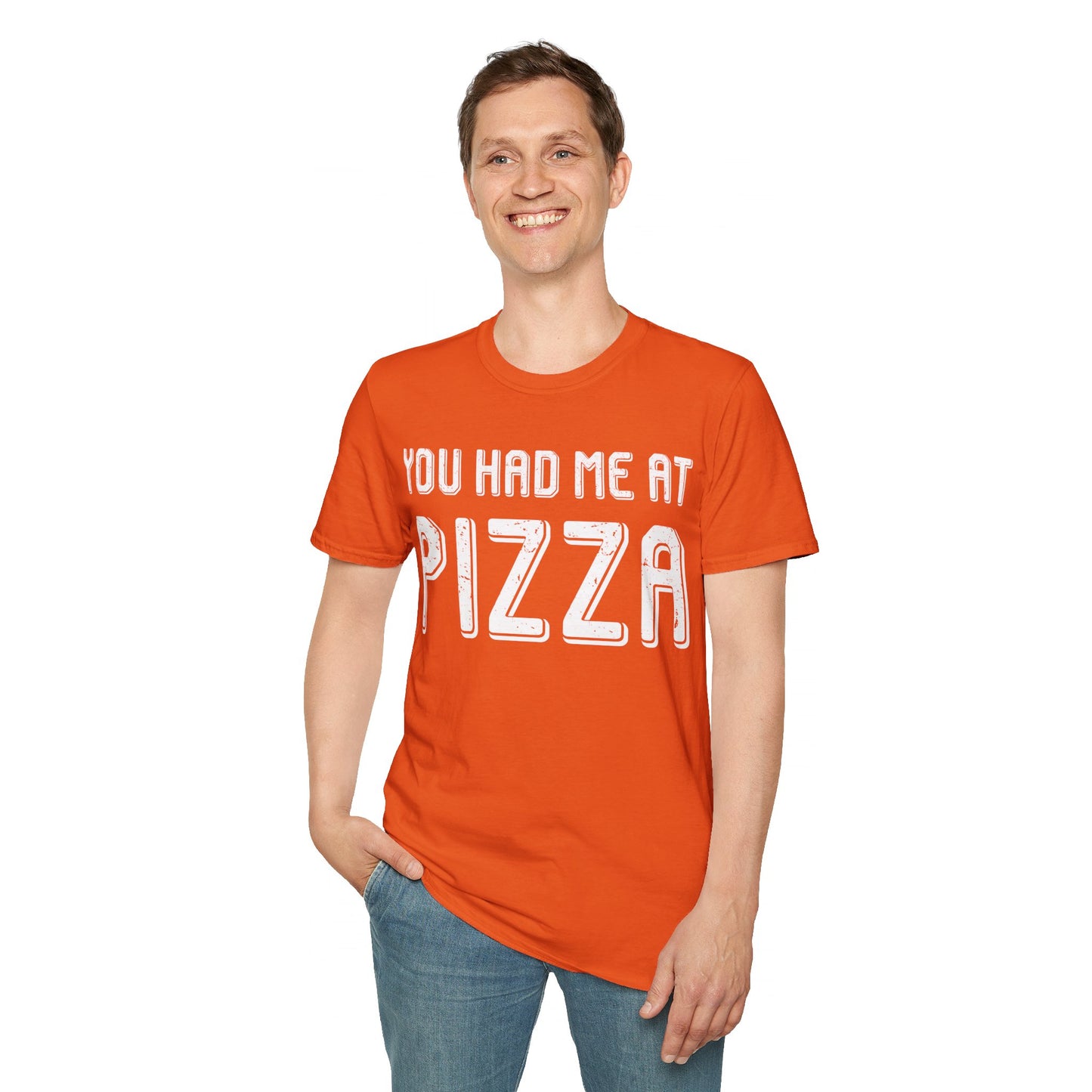 Pizza Lover Funny Gift - You Had Me At Pizza T-Shirt