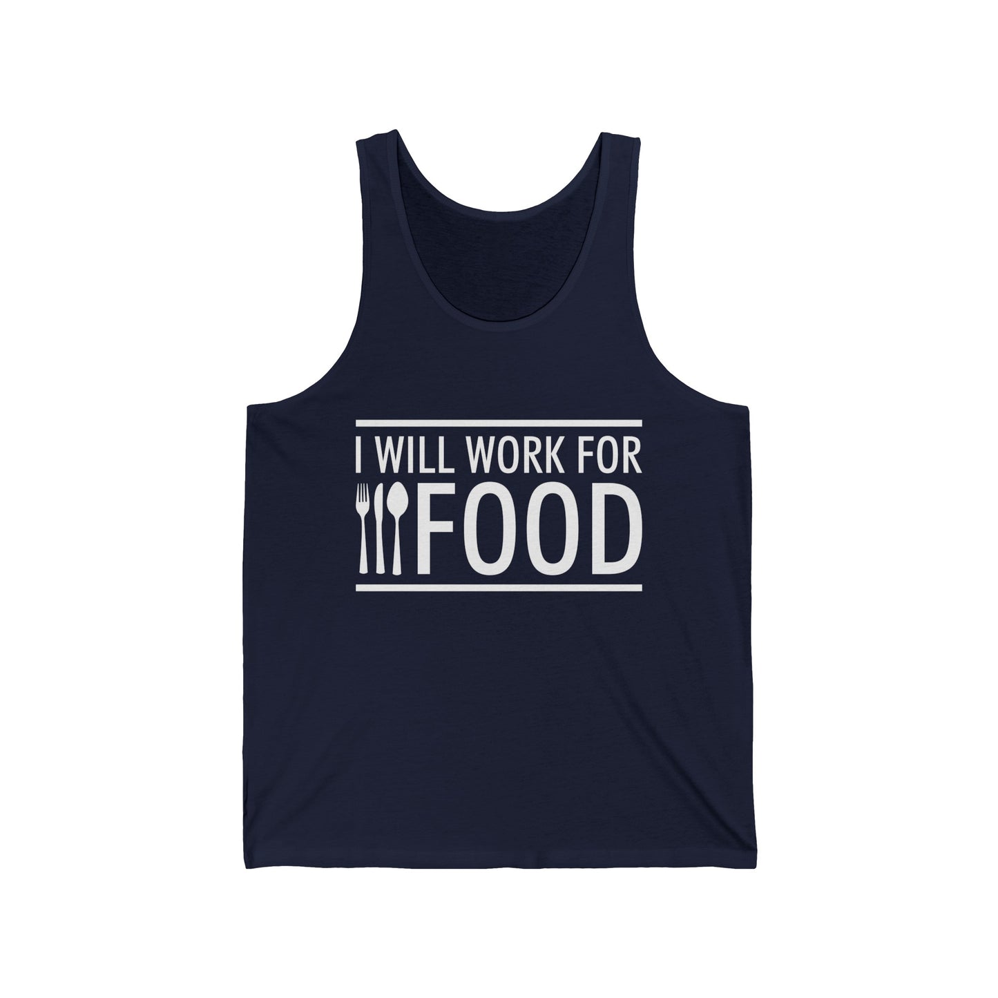 I Will Work for Food Food Lover Sarcastic Hungry Funny Tank Tops For Men Women